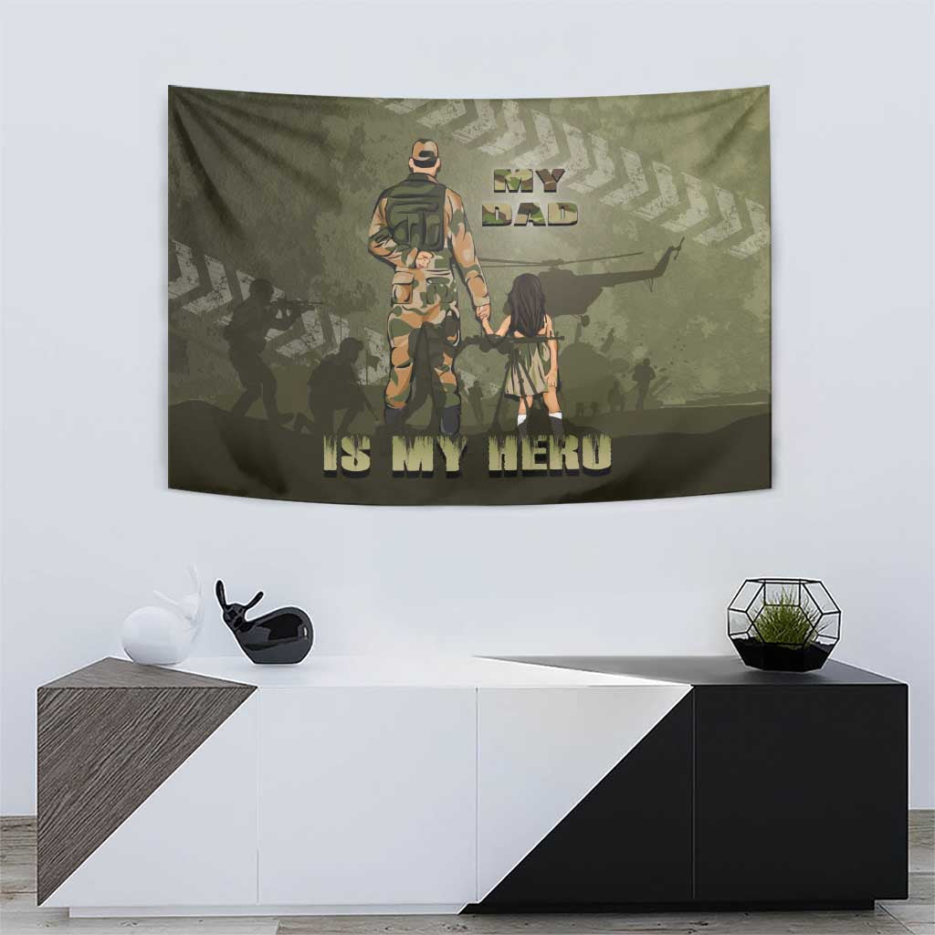 Military Fathers Day Tapestry My Dad Is My Hero