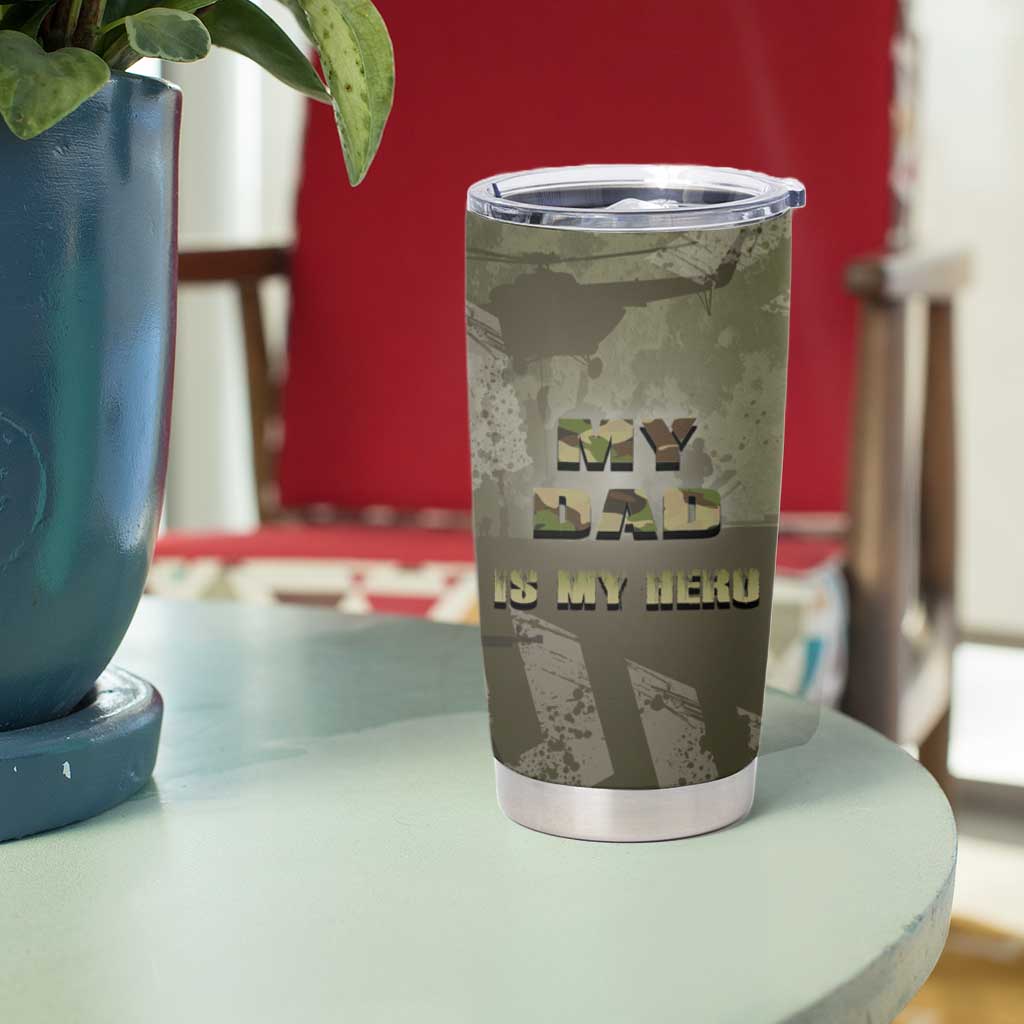 Military Fathers Day Tumbler Cup My Dad Is My Hero
