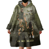 Military Fathers Day Wearable Blanket Hoodie My Dad Is My Hero