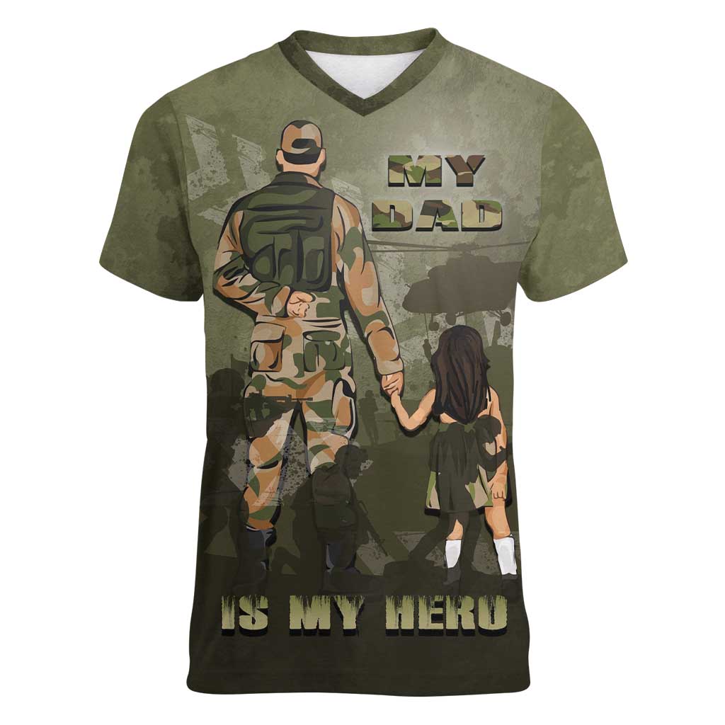 Military Fathers Day Women V-Neck T-Shirt My Dad Is My Hero
