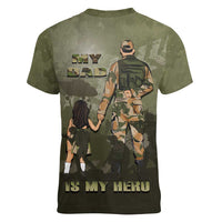 Military Fathers Day Women V-Neck T-Shirt My Dad Is My Hero