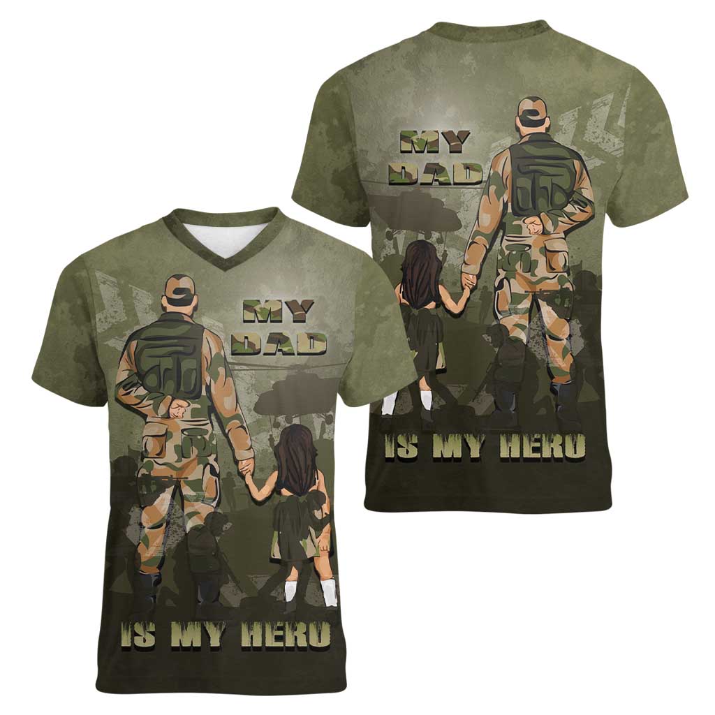 Military Fathers Day Women V-Neck T-Shirt My Dad Is My Hero