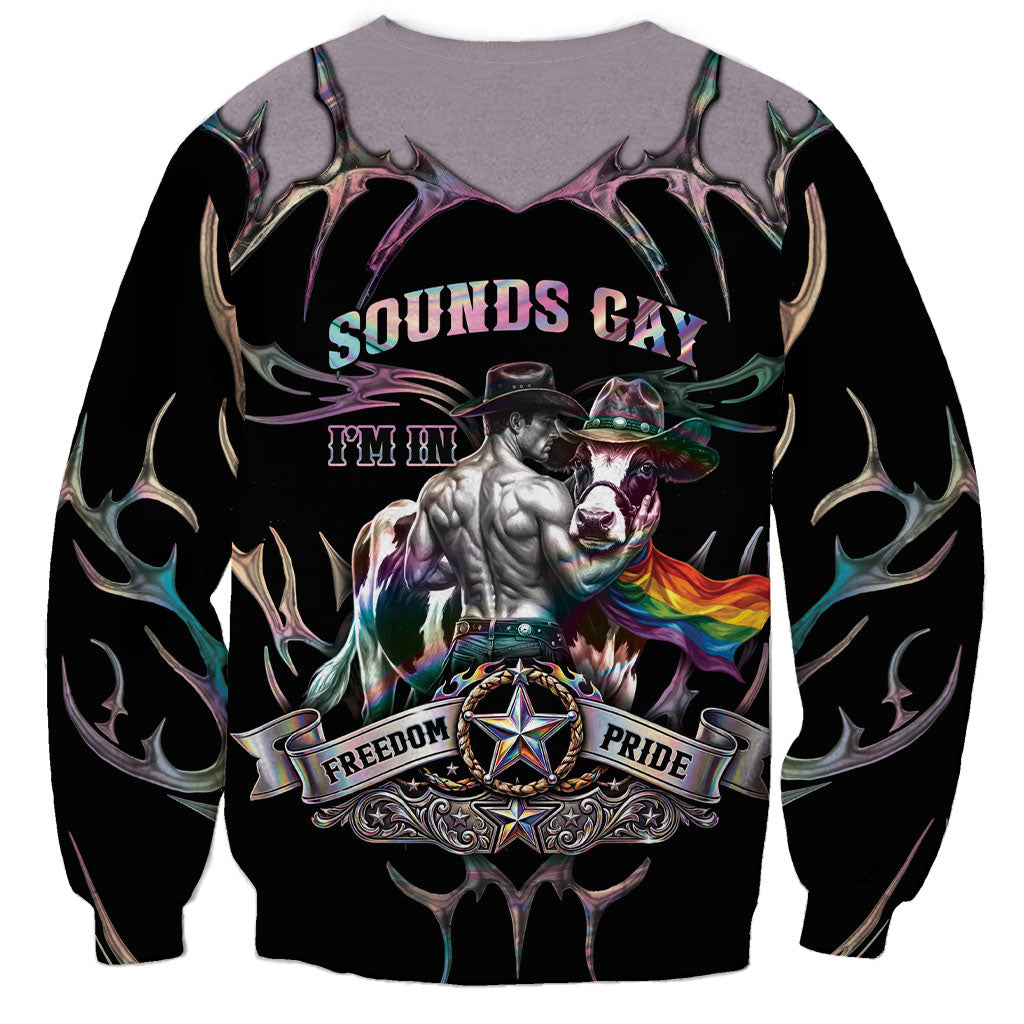 Cowboy Pride Month Sounds Gay Im in Sweatshirt Y2K Tribal Chrome With Rainbow Scarf Cow