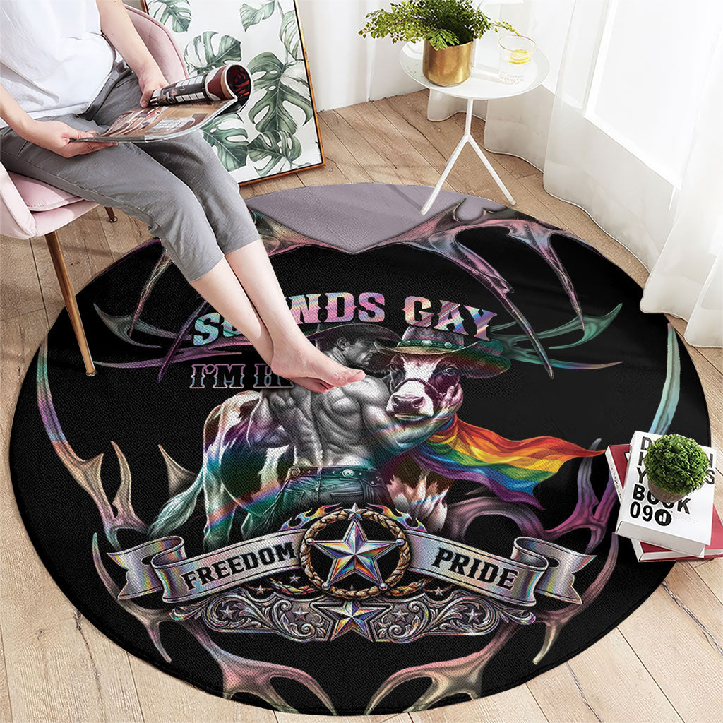 Cowboy Pride Month Sounds Gay Im in Round Carpet Y2K Tribal Chrome With Rainbow Scarf Cow Version 2