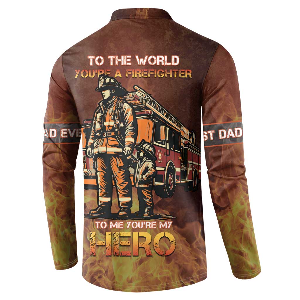 Firefighter Fathers Day Button Sweatshirt Best Dad Ever