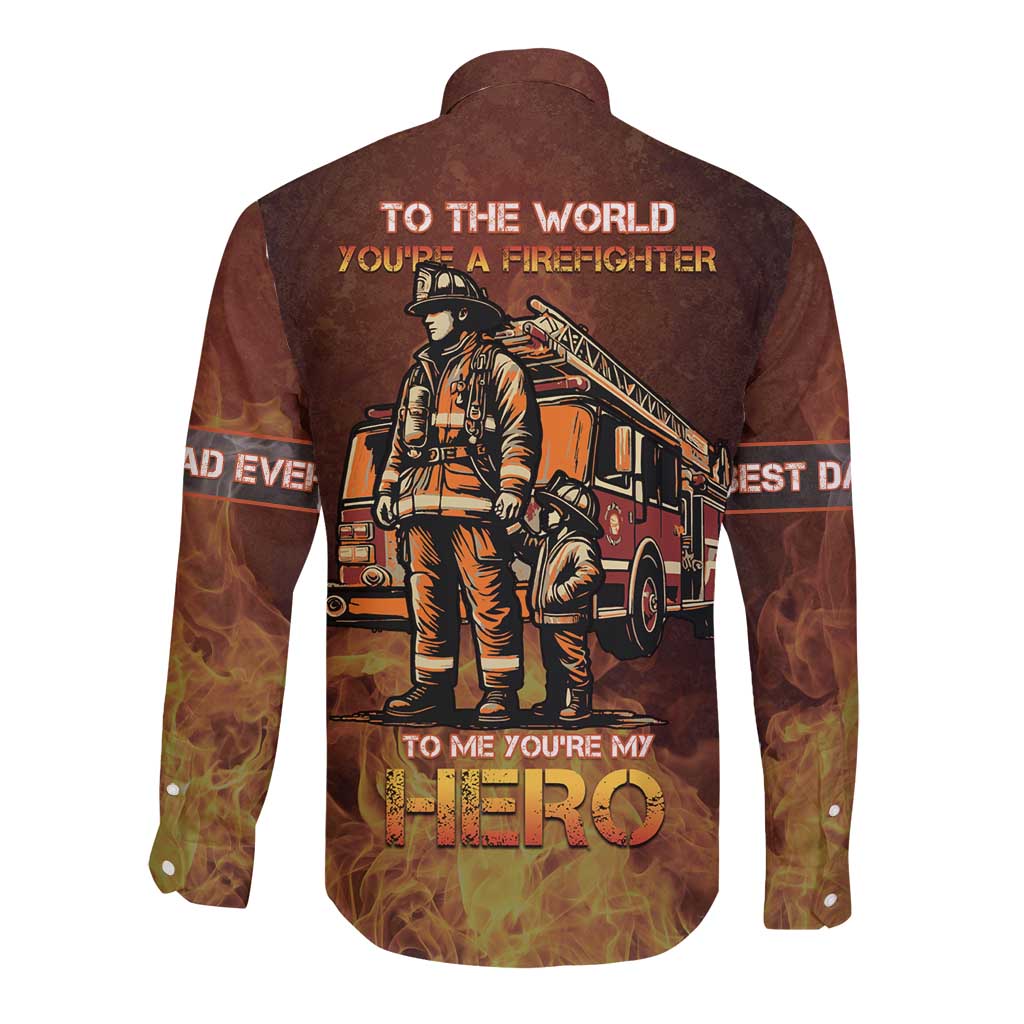 Firefighter Fathers Day Long Sleeve Button Shirt Best Dad Ever