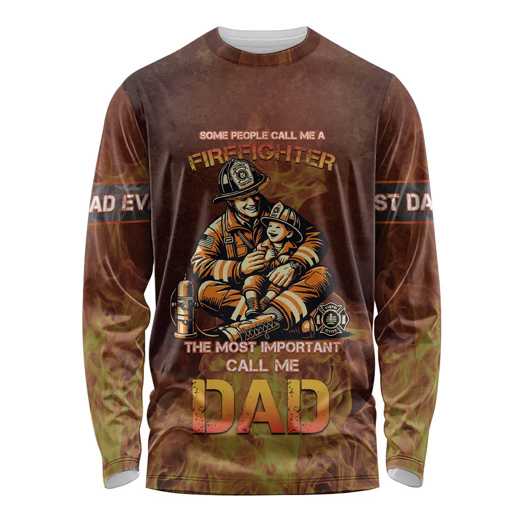 Firefighter Fathers Day Long Sleeve Shirt Best Dad Ever