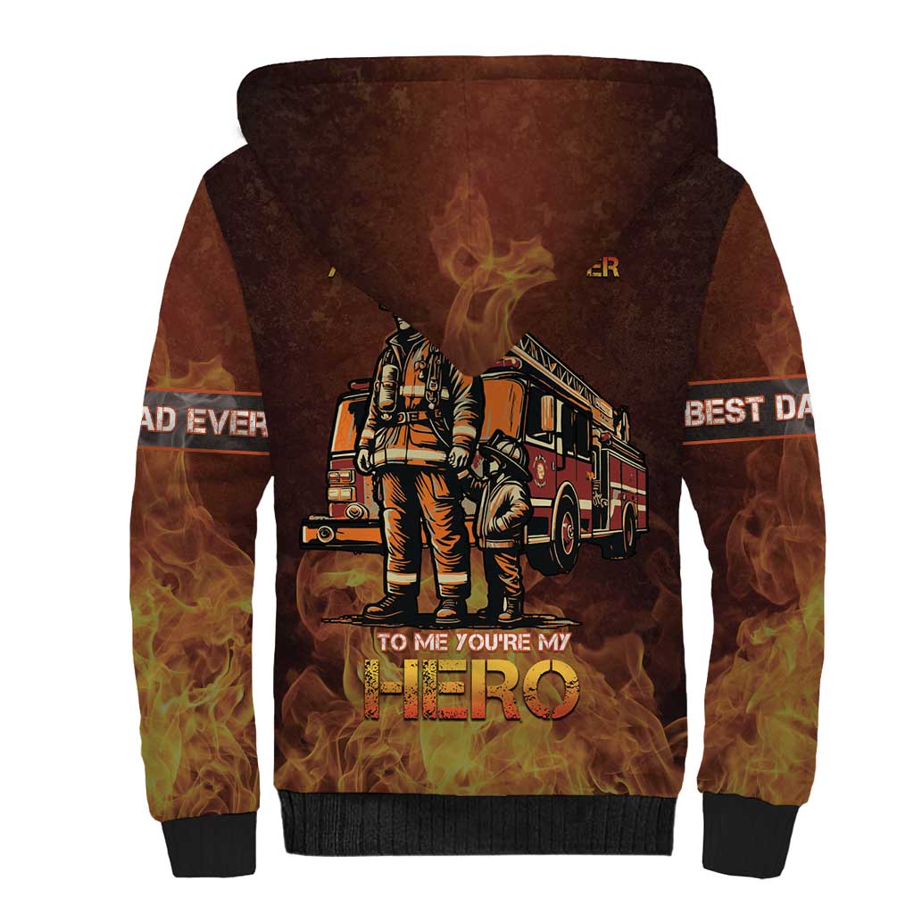 Firefighter Fathers Day Sherpa Hoodie Best Dad Ever