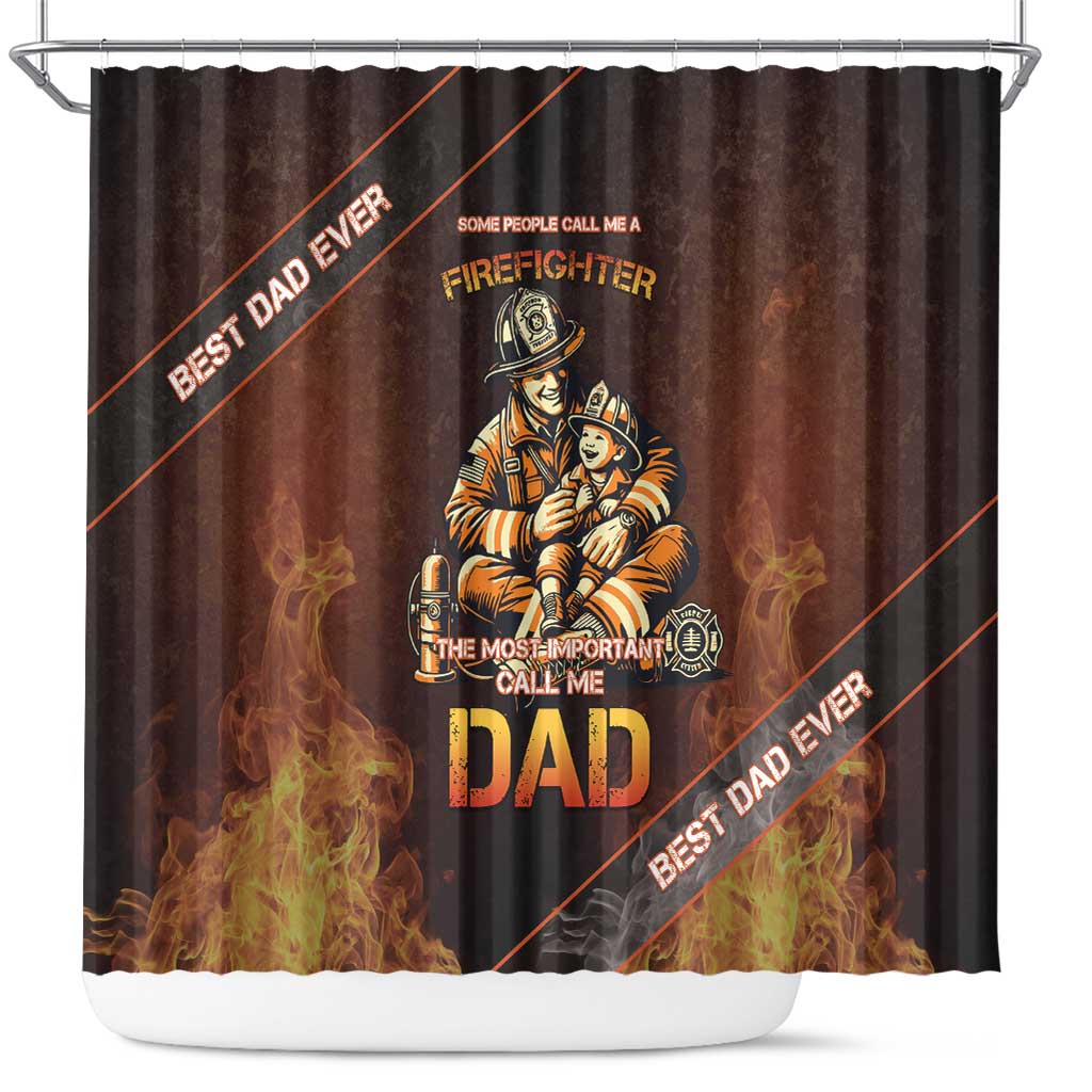 Firefighter Fathers Day Shower Curtain Best Dad Ever