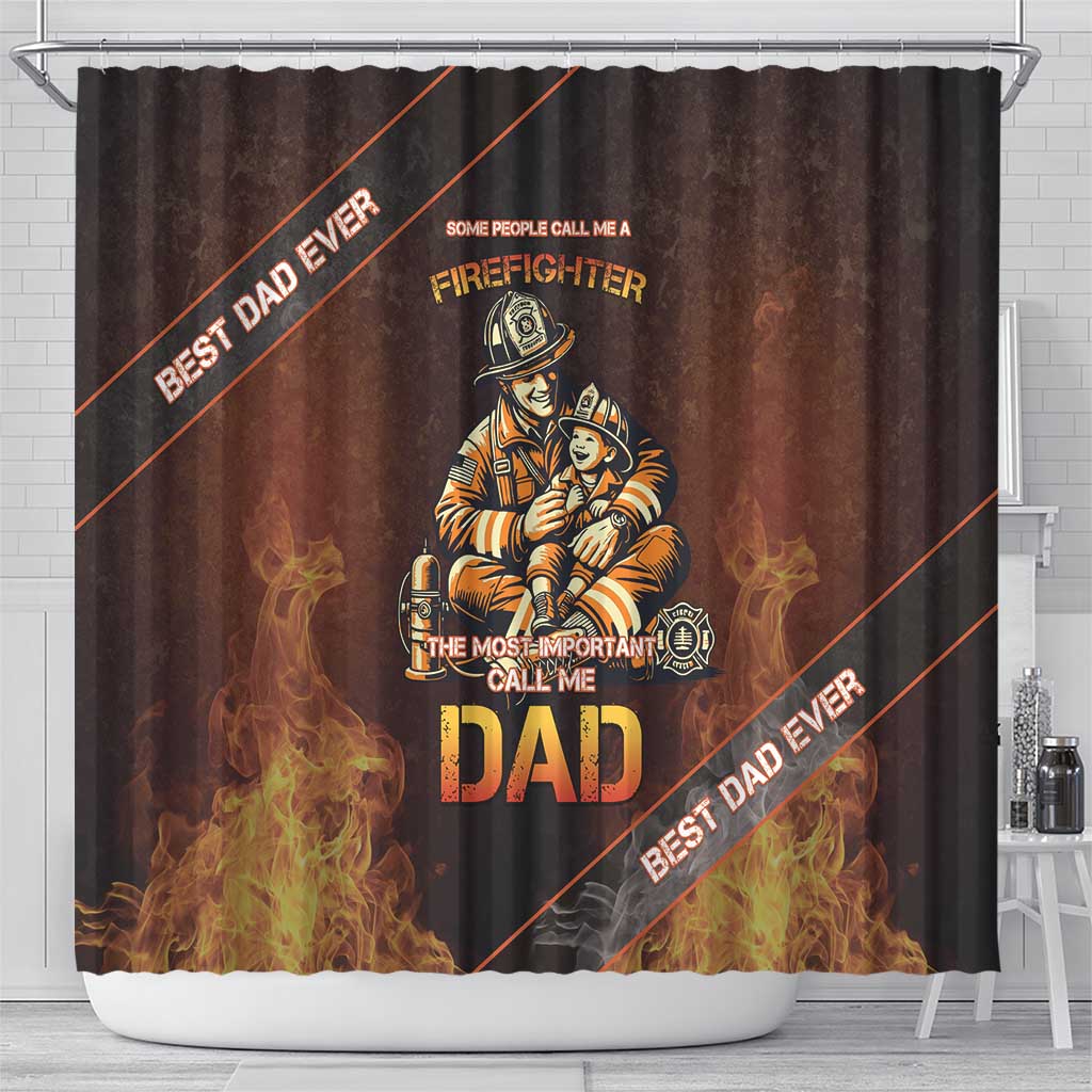 Firefighter Fathers Day Shower Curtain Best Dad Ever
