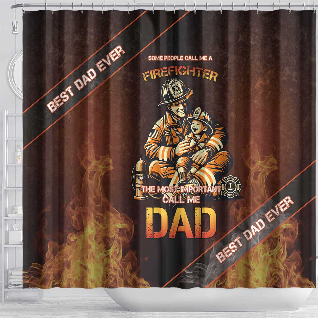 Firefighter Fathers Day Shower Curtain Best Dad Ever