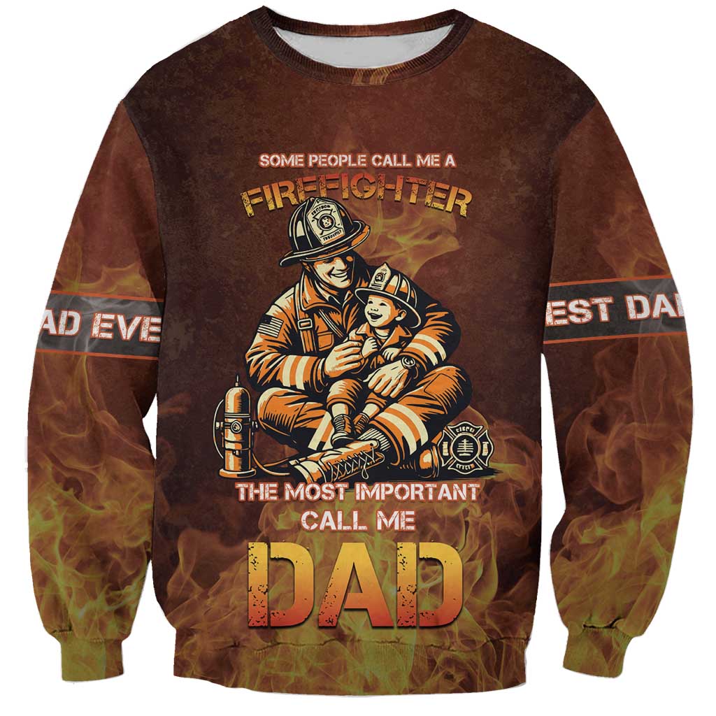 Firefighter Fathers Day Sweatshirt Best Dad Ever
