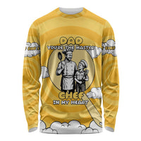 Chef Fathers Day Long Sleeve Shirt Dad You're The Master Chef In My Heart