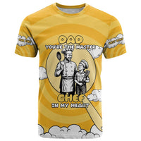 Chef Fathers Day T Shirt Dad You're The Master Chef In My Heart