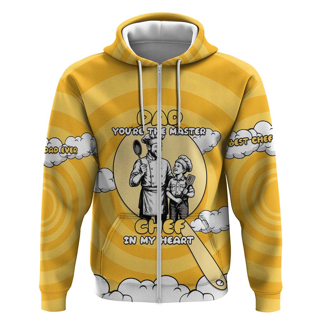 Chef Fathers Day Zip Hoodie Dad You're The Master Chef In My Heart
