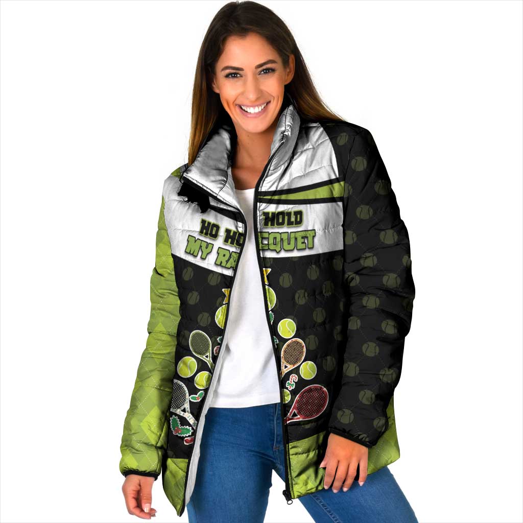Personalized Tennis Christmas Padded Jacket Ho Ho Hold My Racquet - Wonder Print Shop