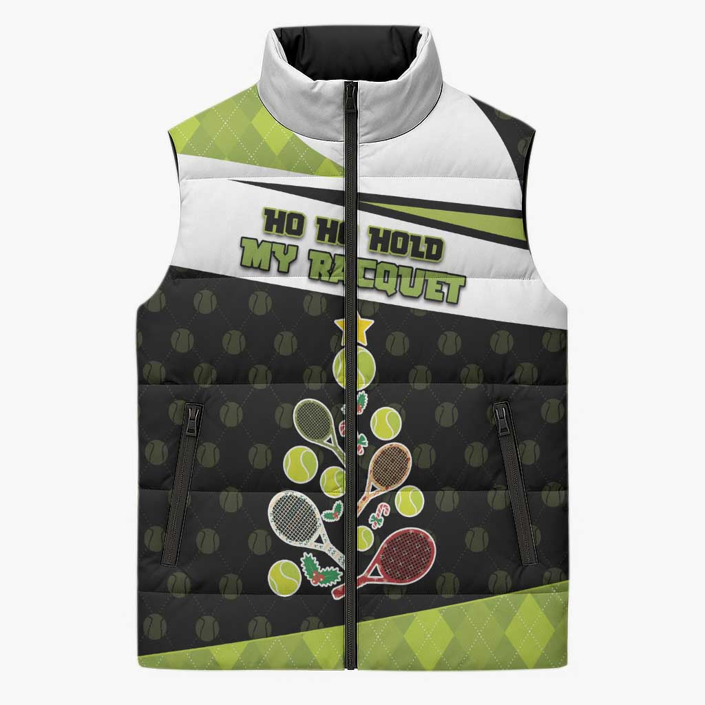 Personalized Tennis Christmas Sleeveless Puffer Jacket Ho Ho Hold My Racquet - Wonder Print Shop