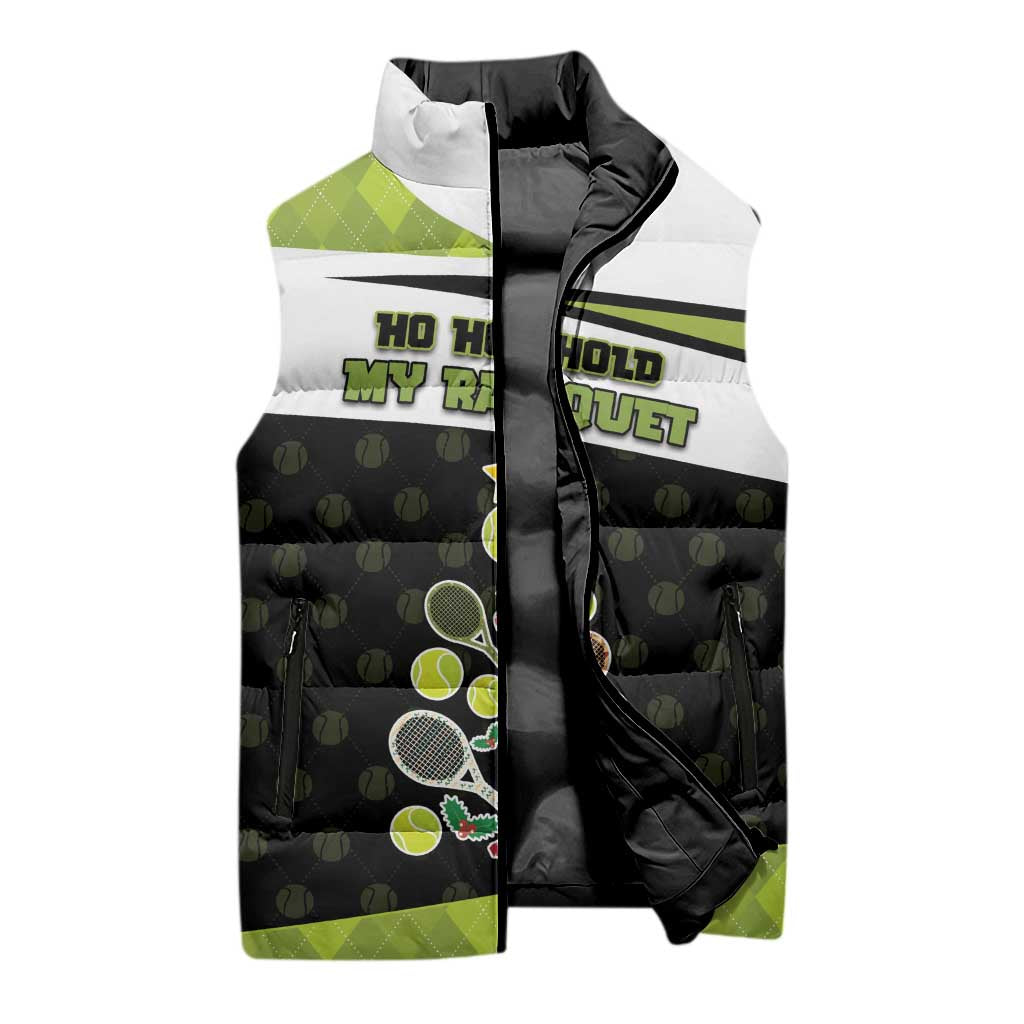 Personalized Tennis Christmas Sleeveless Puffer Jacket Ho Ho Hold My Racquet - Wonder Print Shop