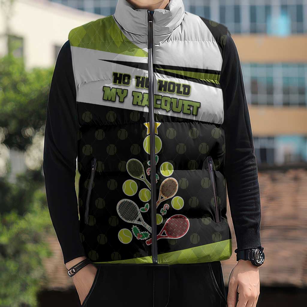 Personalized Tennis Christmas Sleeveless Puffer Jacket Ho Ho Hold My Racquet - Wonder Print Shop
