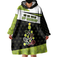 Personalized Tennis Christmas Wearable Blanket Hoodie Ho Ho Hold My Racquet - Wonder Print Shop