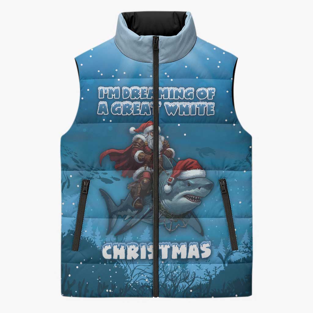 Merry Sharkmas Sleeveless Puffer Jacket I Am Dreaming Of A Great White Christmas - Wonder Print Shop