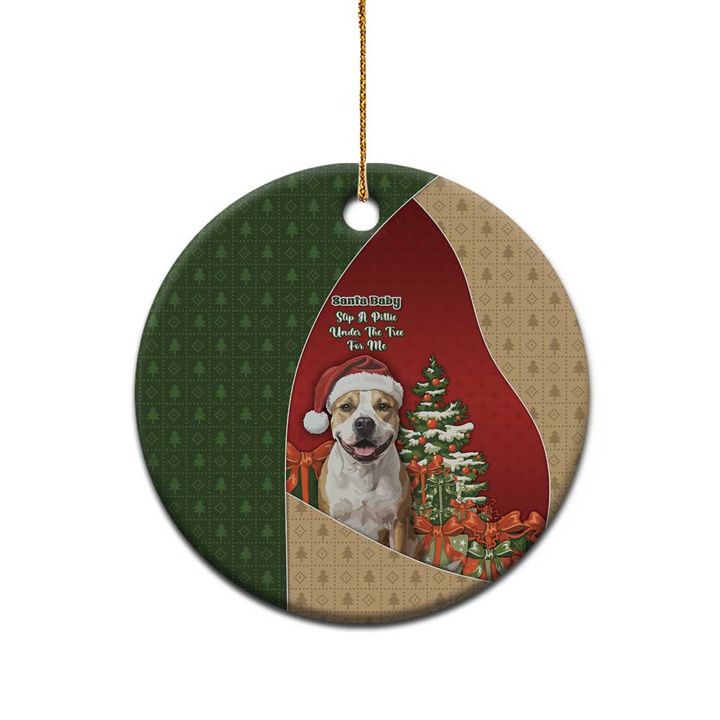 Merry Pitmas Ceramic Ornament Santa Baby Slip A Pittie Under The Tree For Me - Wonder Print Shop
