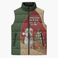 Merry Pitmas Sleeveless Puffer Jacket Santa Baby Slip A Pittie Under The Tree For Me - Wonder Print Shop