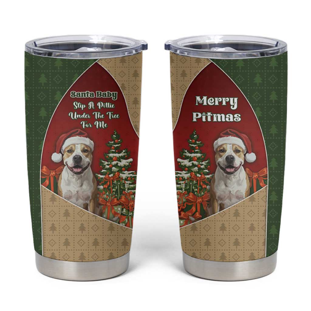 Merry Pitmas Tumbler Cup Santa Baby Slip A Pittie Under The Tree For Me - Wonder Print Shop