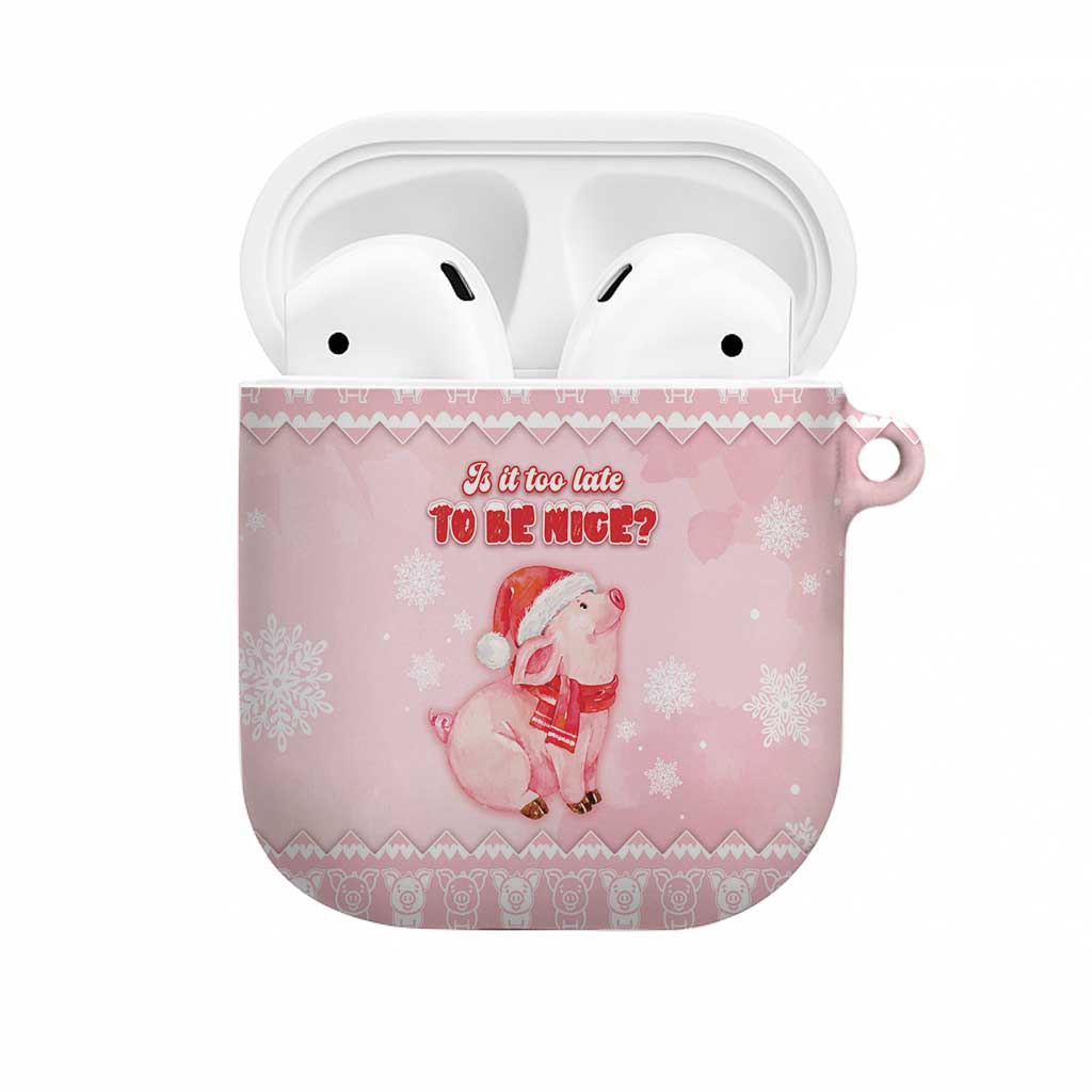 Merry Pigmas AirPods Case Is It Too Late To Be Nice - Wonder Print Shop