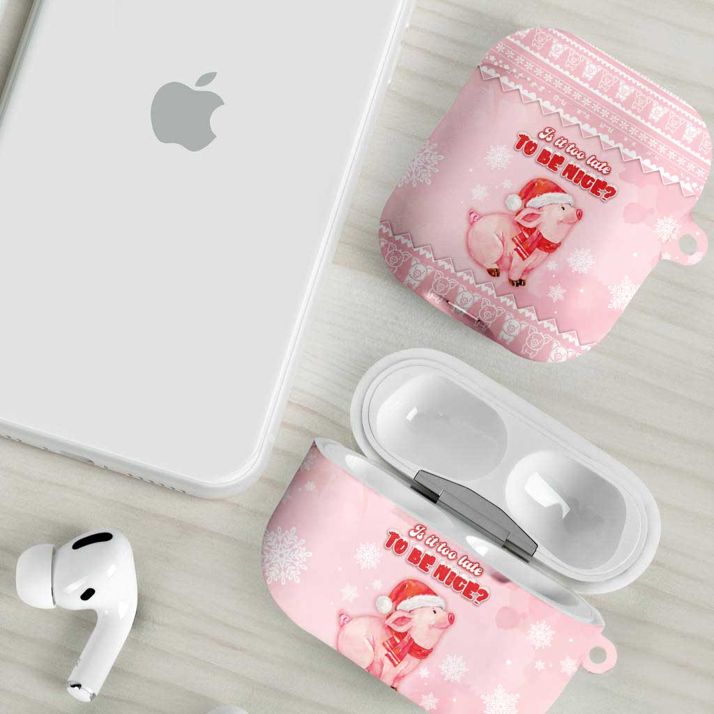 Merry Pigmas AirPods Case Is It Too Late To Be Nice - Wonder Print Shop