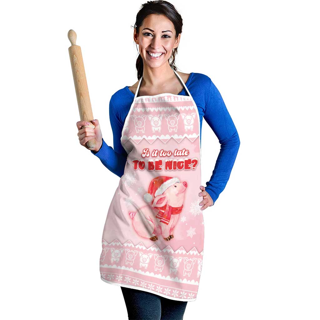 Merry Pigmas Apron Is It Too Late To Be Nice - Wonder Print Shop