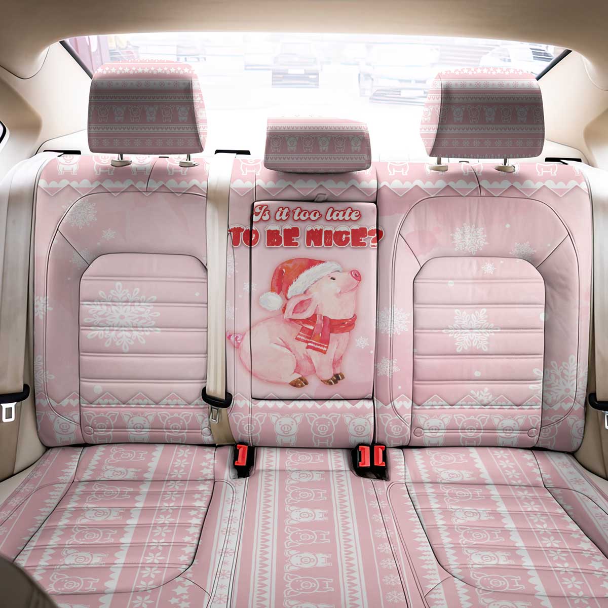 Merry Pigmas Back Car Seat Cover Is It Too Late To Be Nice - Wonder Print Shop