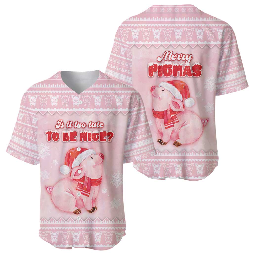 Merry Pigmas Baseball Jersey Is It Too Late To Be Nice - Wonder Print Shop