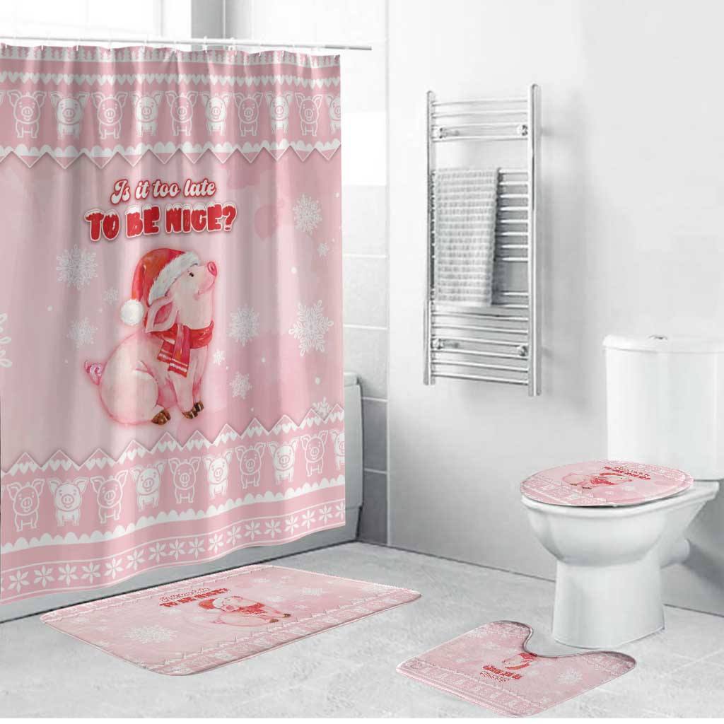 Merry Pigmas Bathroom Set Is It Too Late To Be Nice - Wonder Print Shop