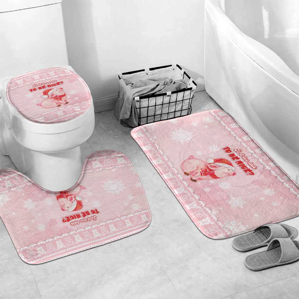 Merry Pigmas Bathroom Set Is It Too Late To Be Nice - Wonder Print Shop