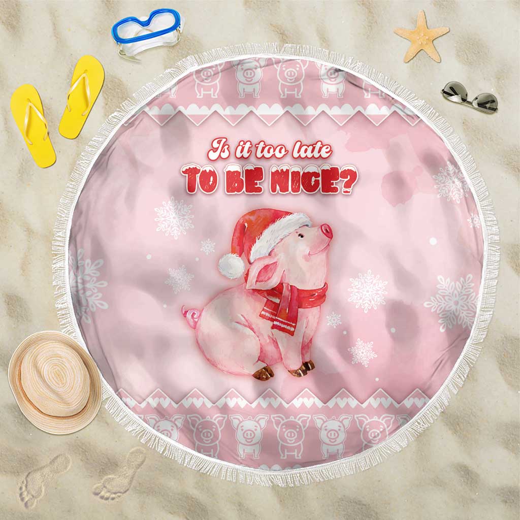 Merry Pigmas Beach Blanket Is It Too Late To Be Nice - Wonder Print Shop