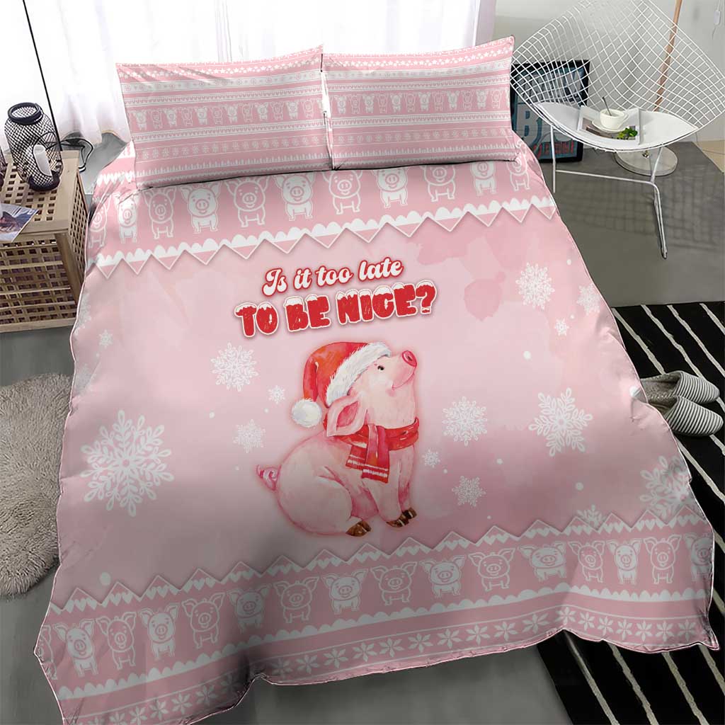 Merry Pigmas Bedding Set Is It Too Late To Be Nice - Wonder Print Shop
