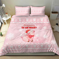 Merry Pigmas Bedding Set Is It Too Late To Be Nice - Wonder Print Shop