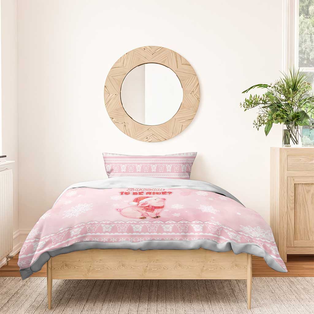 Merry Pigmas Bedding Set Is It Too Late To Be Nice - Wonder Print Shop