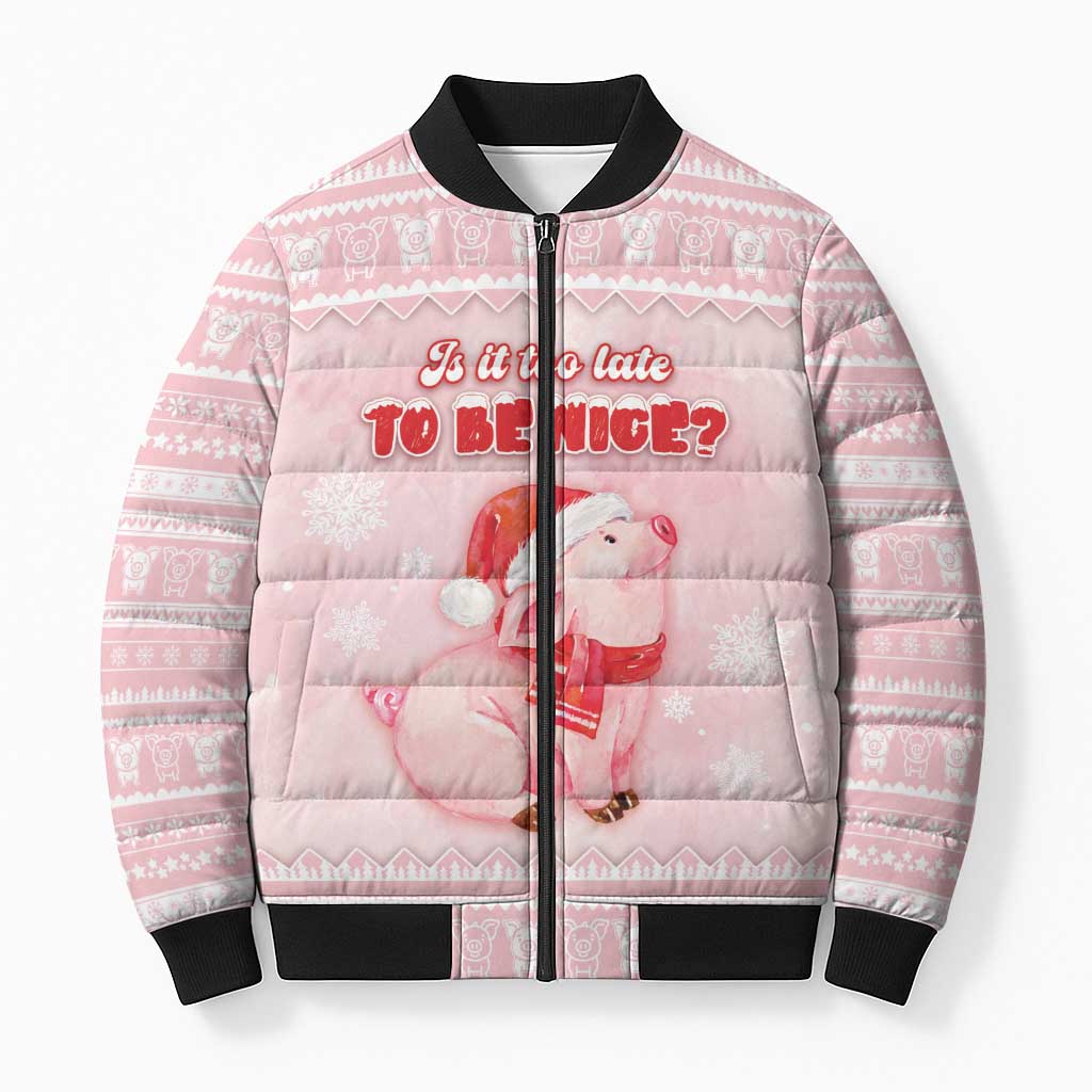 Merry Pigmas Bomber Puffer Jacket Is It Too Late To Be Nice - Wonder Print Shop