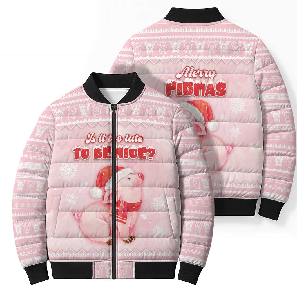 Merry Pigmas Bomber Puffer Jacket Is It Too Late To Be Nice - Wonder Print Shop