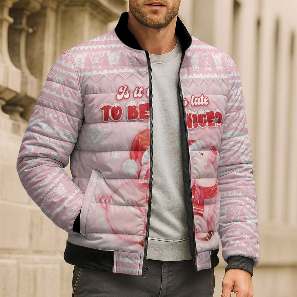 Merry Pigmas Bomber Puffer Jacket Is It Too Late To Be Nice - Wonder Print Shop