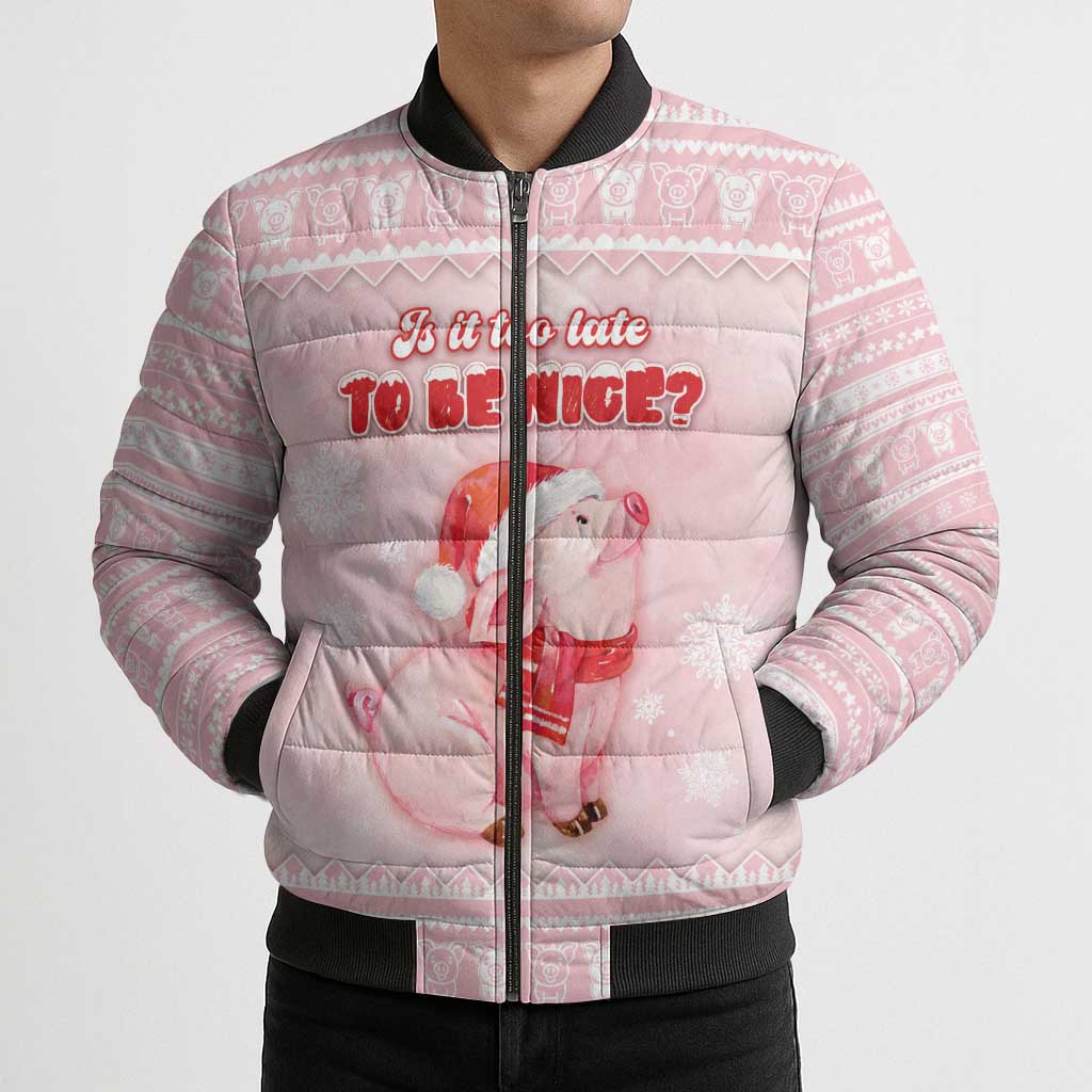 Merry Pigmas Bomber Puffer Jacket Is It Too Late To Be Nice - Wonder Print Shop