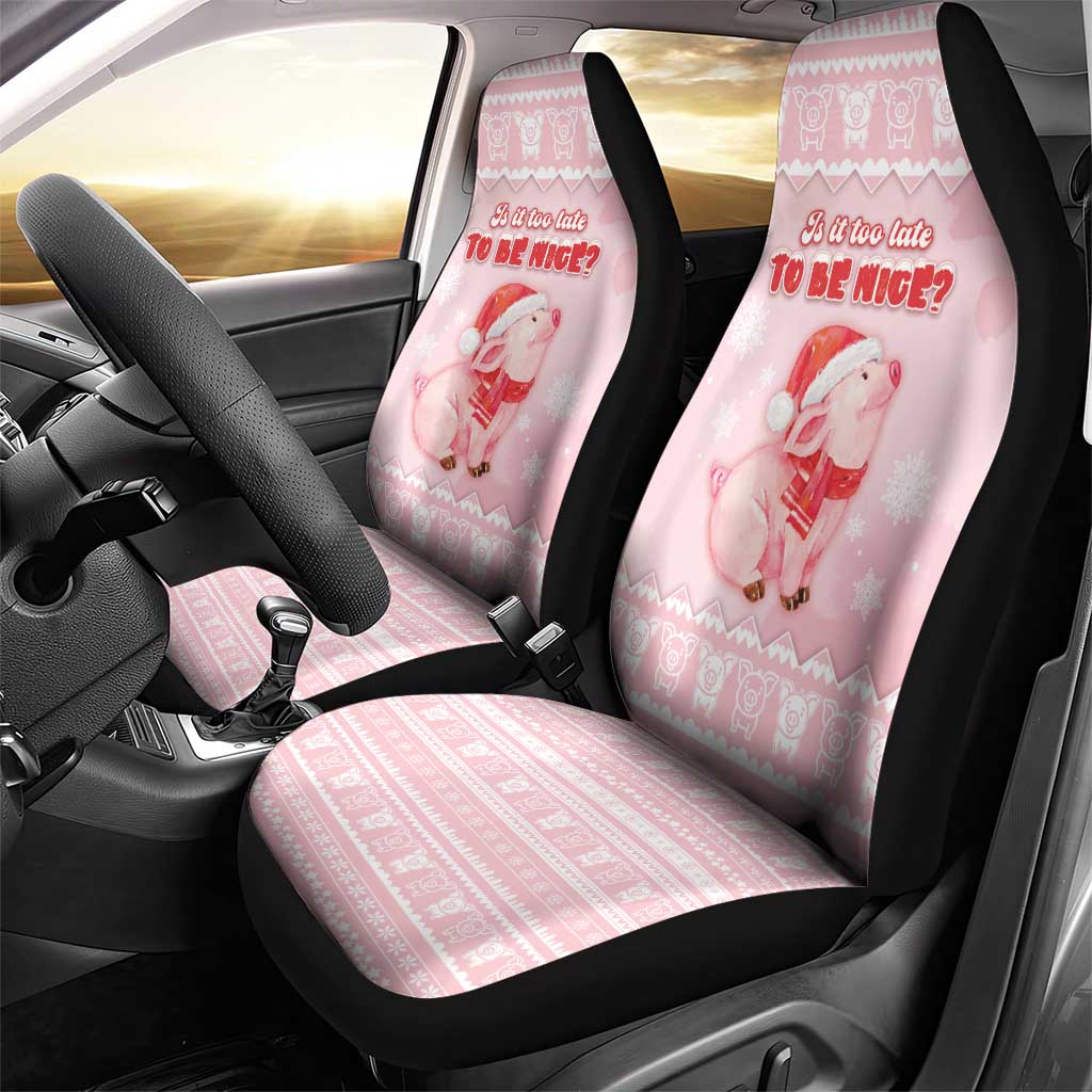Merry Pigmas Car Seat Cover Is It Too Late To Be Nice - Wonder Print Shop