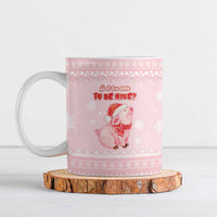 Merry Pigmas Ceramic Mug Is It Too Late To Be Nice - Wonder Print Shop