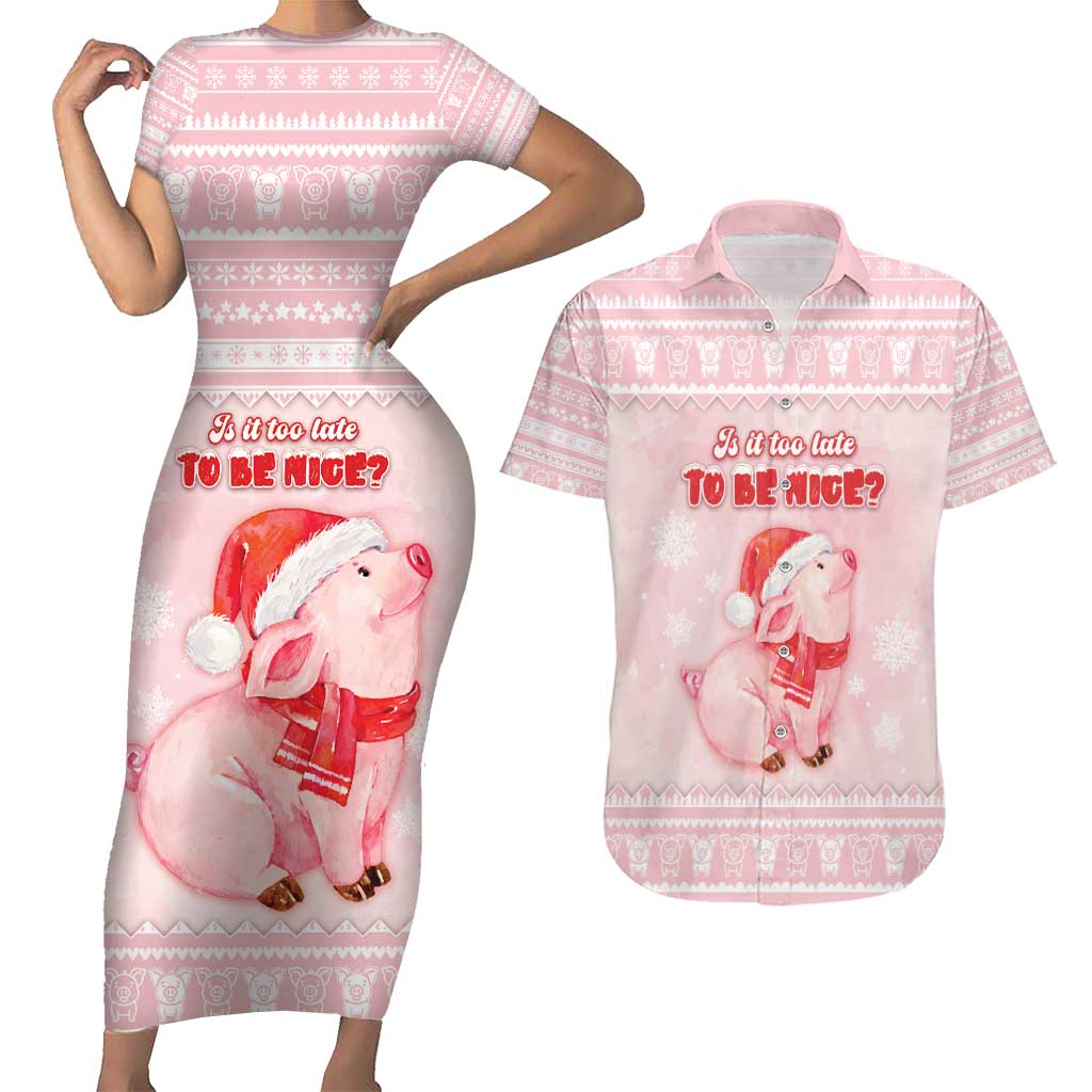 Merry Pigmas Couples Matching Short Sleeve Bodycon Dress and Hawaiian Shirt Is It Too Late To Be Nice - Wonder Print Shop