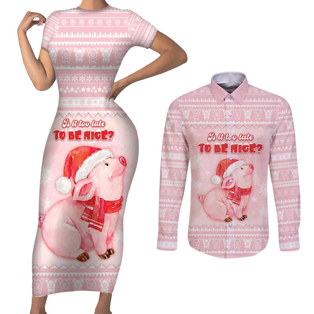 Merry Pigmas Couples Matching Short Sleeve Bodycon Dress and Long Sleeve Button Shirt Is It Too Late To Be Nice - Wonder Print Shop