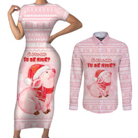 Merry Pigmas Couples Matching Short Sleeve Bodycon Dress and Long Sleeve Button Shirt Is It Too Late To Be Nice - Wonder Print Shop