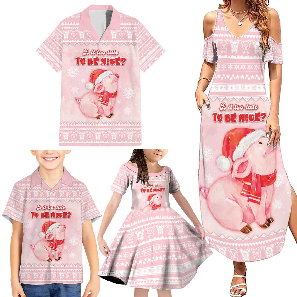 Merry Pigmas Family Matching Summer Maxi Dress and Hawaiian Shirt Is It Too Late To Be Nice - Wonder Print Shop