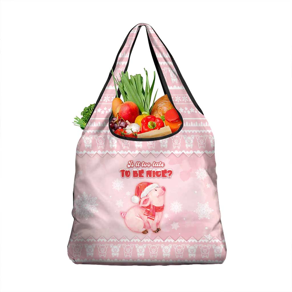 Merry Pigmas Grocery Bag Is It Too Late To Be Nice - Wonder Print Shop